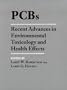 PCBs: Recent Advances in Environmental Toxicology and Health Effects