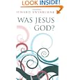 Was Jesus God? by Richard Swinburne