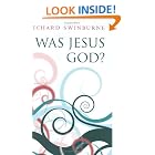 Click here to buy Was Jesus God? by  Richard Swinburne.
