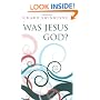 Was Jesus God?