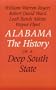 Alabama: The History of a Deep South State