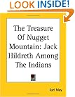 The Treasure of Nugget Mountain: Jack Hildreth Among the Indians