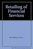 Retailing of financial services