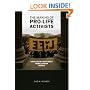 The Making of Pro-life Activists: How Social Movement Mobilization Works (Morality and Society Series)
