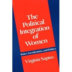 The Political Integration of Women: Roles, Socialization and Politics (Illini Book)
