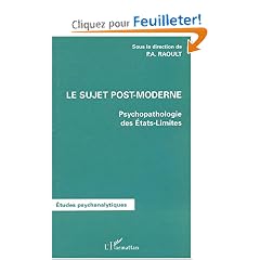 Le sujet post-moderne. Psychopathologie des �tats-limites