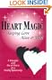 Heart Magic : Keeping Love Alive & Well