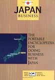 Japan Business: The Portable Encyclopedia for Doing Business with Japan (World Trade Press Country Business Guides)