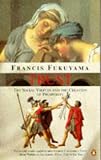 Trust: The Social Virtues and The Creation of Prosperity