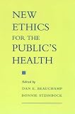 New Ethics for the Public s Health