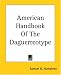 Book American Handbook Of The Daguerreotype