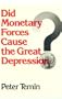 Did Monetary Forces Cause the Great Depression?