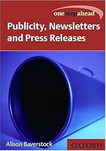 Get Ahead in Publicity, Newsletters, and Press Releases (Get Ahead in)