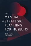 The Manual of Strategic Planning for Museums