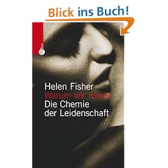 Warum wir lieben. Die Chemie der Leidenschaft