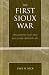 The First Sioux War: The Grattan Fight and Blue Water Creek 1854-1856