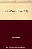 Senile dementias