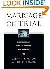 Marriage on Trial: The Case Against Same-Sex Marriage and Parenting