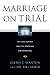 Marriage
on
Trial:
The
Case
Against
Same-Sex
Marriage
and
Parenting