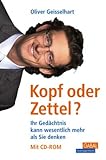 Kopf oder Zettel? Mit CD-ROM: Ihr Gedaechtnis kann wesentlich mehr als Sie denken