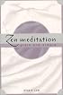 Zen Meditation Plain and Simple