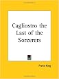 Cagliostro the Last of the Sorcerers