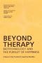 Beyond Therapy: Biotechnology and the Pursuit of Happiness