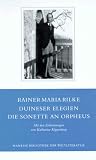 Duineser Elegien. Die Sonette an Orpheus