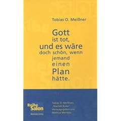 Gott ist tot, und es w�re doch sch�n, wenn jemand einen Plan h�tte. Tobias O. Mei�ners "Starfish Rules"