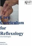 Core Curriculum for Reflexology in the United Kingdom