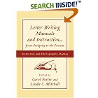 Letter-Writing Manuals And Instruction from Antiquity to the Present: Historical And... by  Carol Poster and Linda C. Mitchell