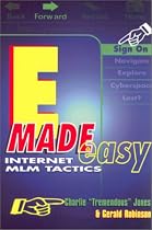 E Made Easy: Internet MLM Tactics