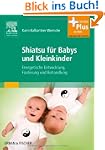 Shiatsu f�r Babys und Kleinkinder: En...