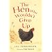 The Hen Who Wouldn't Give Up