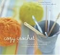 Cozy Crochet: Learn to Make 25 Fun Projects, from Fashion to Home Decor
