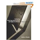 Rethinking Public Key Infrastructures and Digital Certificates: Building in Privacy by Stefan A. Brands