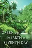 Green was the earth on the seventh day