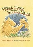 Well done, Little Bear