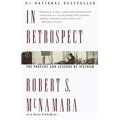 In Retrospect: The Tragedy and Lessons of Vietnam