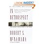 In Retrospect: The Tragedy and Lessons of Vietnam