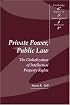 Private Power, Public Law: The Globalization of Intellectual Property Rights (Cambridge Studies in International Relations)