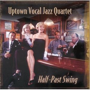 Half-Past Swing by Uptown Vocal Jazz Quartet (Audio CD - 1999)