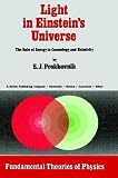 Light in Einstein's Universe: The Role of Energy in Cosmology and Relativity (Fundamental Theories of Physics)