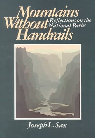 Mountains Without Handrails: Reflections on the National Parks