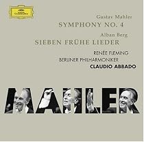 Mahler: Symphony No. 4; Berg: Sieben fr&uuml;he Lieder