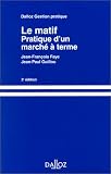 Revue Editions Dalloz - Sirey  / Le matif: Pratique d'un marché à terme