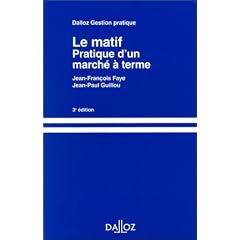 Le matif: Pratique d'un march� � terme