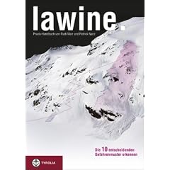 Lawine. Die 10 entscheidenden Gefahrenmuster erkennen: Praxis-Handbuch