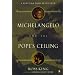 Michelangelo & the Pope's Ceiling