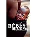 Bebes du monde